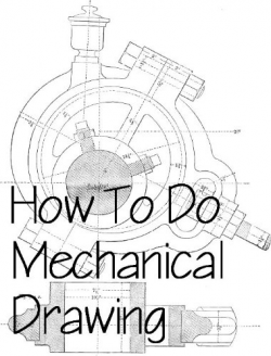 How To Do Mechanical Drawing & Drafting