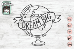Dream Big SVG, Globe SVG, Dream Big SVG File, Globe Clipart