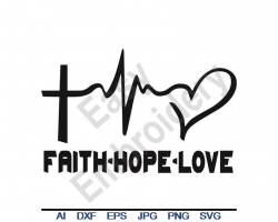 Faith Hope Love EKG Svg, Dxf, Eps, Png, Jpg, Vector, Clipart, Cut File,  christian SVG, faith svg, hope svg