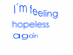 text “I´m feeling hopeless again” | Aesthetics | Pinterest ...