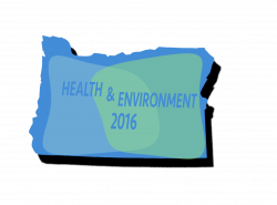 Health + Environment 2016: A Breakfast Forum – Oregon Environmental ...