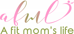 A Fit Mom's Life - Fitness, Health & Well-being