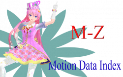 New] MMD Motion Data Index M-Z by MMD-Nay-PMD on DeviantArt