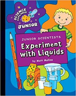 Junior Scientists: Experiment With Liquids (Science Explorer ...