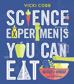 Science Experiments You Can Eat: Vicki Cobb, Tad Carpenter ...
