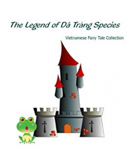 Amazon.com: The Legend of Dã Tràng Species (Vietnamese Fairy ...