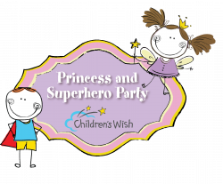 Princess and Superhero Party – Children's Wish