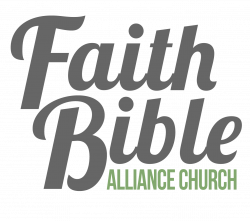 Faith Bible Church of the Christian & Missionary Alliance | A church ...
