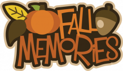 Fall Memories SVG scrapbook title fall svg files pumpkin svg file ...
