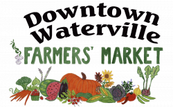 Downtown Waterville Farmers' Market – Serving the people of the ...