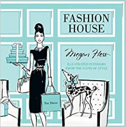 Fashion House: Illustrated Interiors from the Icons of Style ...