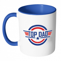 Top Dad Patriotic America Awesome Funny Great Father Gift 11oz ...