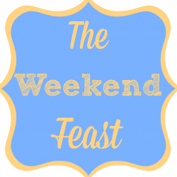 The Weekend Feast - Quick Recipe Roundup | The TipToe Fairy