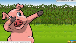A Dabbing Pig and Corn Field Background