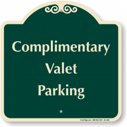 Complimentary Valet Parking Signature Sign, SKU: K2-1667