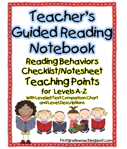 First Grade Wow: Guided Reading Teacher's notebook levels A-Z ...