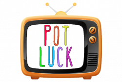WATCH US — Pot Luck Webseries