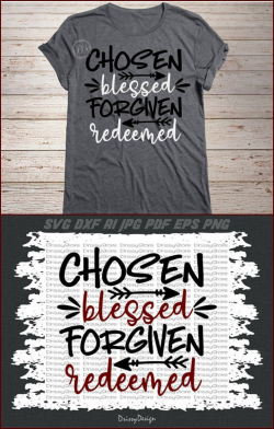 Chosen blessed forgiven redeemed svg, Easter svg, Religious ...
