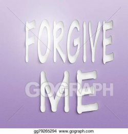 Drawing - Forgive me. Clipart Drawing gg79265294 - GoGraph