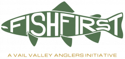 Fish First | Sustainability Guide Service | Vail Valley Anglers