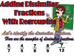 Adding dissimilar fractions with regrouping