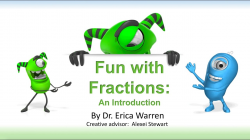 Fractions are Fun: How Fractions are used in Everyday Life
