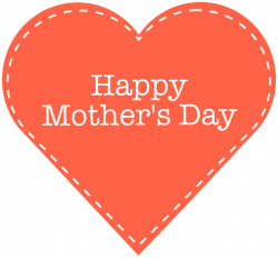 Happy Mother's Day to all the wonderful, marvelous, magnificent ...