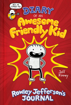 Diary of an Awesome Friendly Kid: Rowley Jefferson's Journal ...