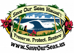 Save Our Seas Hawaii | Preserve, Protect, Restore