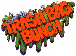 THE TRASH BAG BUNCH!