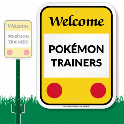 Pokémon Go Trainer Signs
