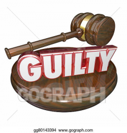 Stock Illustration - Guilty word judge gavel conviction ...