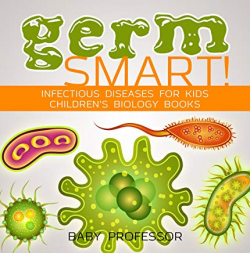 Amazon.com: Germ Smart! Infectious Diseases for Kids ...