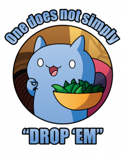 One does not simply... DROP EM! Tee Shirt Design by xkappax on ...