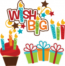 Wish Big SVG birthday svg files cupcake svg file birthday present ...