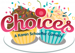 Choices - Des Moines PlayhouseDes Moines Playhouse