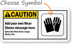 PPE Custom Caution Sign - Add Your Wear Gloves Message, SKU: S-3226 ...