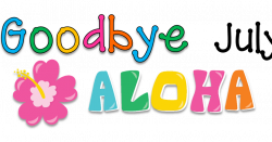 Crayons & Cuties In Kindergarten: Goodbye July...Aloha August! Sweet ...