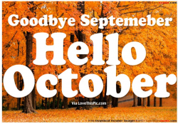 Goodbye September Hello October Photos Pictures Wallpaper ...