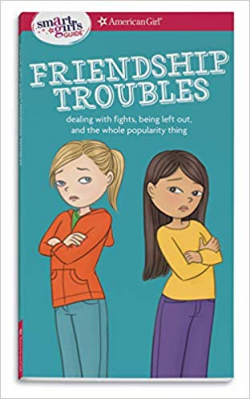 A Smart Girl's Guide: Friendship Troubles (Revised): Dealing ...
