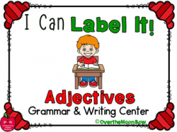 I Can Label It! Adjectives | Grammar & Word Work Center
