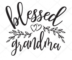 Blessed Grandma SVG, Mother's Day SVG, Grandma Clipart, Files for Cricut  and Silhouette