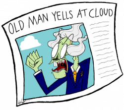 Old Man Yells at Cloud by Dead-Opera-Star on DeviantArt