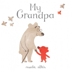 My Grandpa: Marta Altés: 9781419705885: Amazon.com: Books