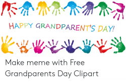 HAPPY GRANDPARENT'S DAY Make Meme With Free Grandparents Day ...