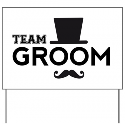 Team groom, hat and mustache Yard Sign
