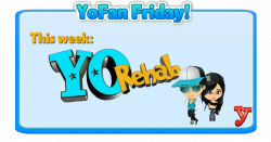 YoWorld Forums • View topic - [YFF] YoFan Friday: YoRehab!