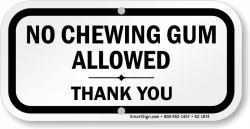 No Chewing Gum Signs | No Gum Allowed Signs