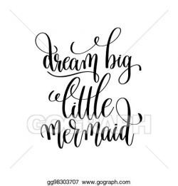 Clip Art Vector - Dream big little mermaid black and white ...