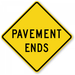 Pavement Ends, Dead End, Sidewalk Ends Sign